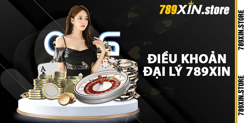 Điều  khoản đại lý 789XIN